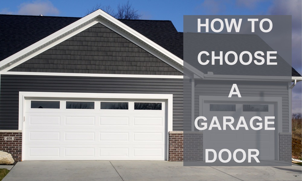 Choosing A Garage Door For Your Home Tips Suggestions How To Choose A Garage Door For Your Home Tips Suggestions